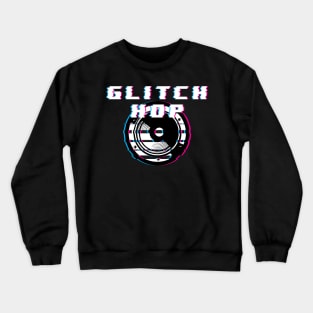 Glitch Hop EDM Dubstep Music Techno House Music Crewneck Sweatshirt